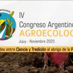 Investigadores del LIVTA CEDAF serán protagonistas en el IV Congreso Argentino de Agroecología